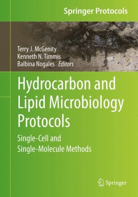 Balbina Nogales, Kenneth N. Timmis, Terry J. McGenity - Hydrocarbon and Lipid Microbiology Protocols, E-bok
