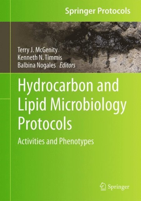 Balbina Nogales, Kenneth N. Timmis, Terry J. McGenity - Hydrocarbon and Lipid Microbiology Protocols, E-bok