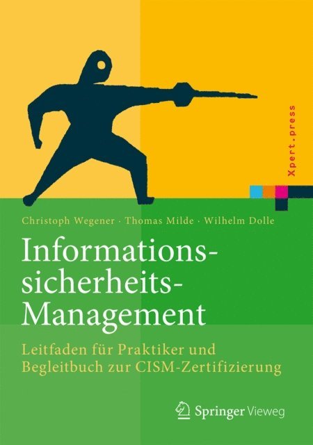 Wilhelm Dolle, Thomas Milde, Christoph Wegener - Informationssicherheits-Management, E-bok