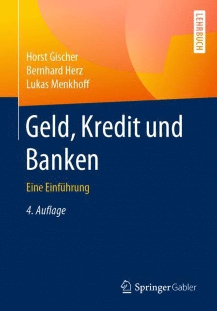 Lukas Menkhoff, Bernhard Herz, Horst Gischer - Geld, Kredit und Banken, E-bok