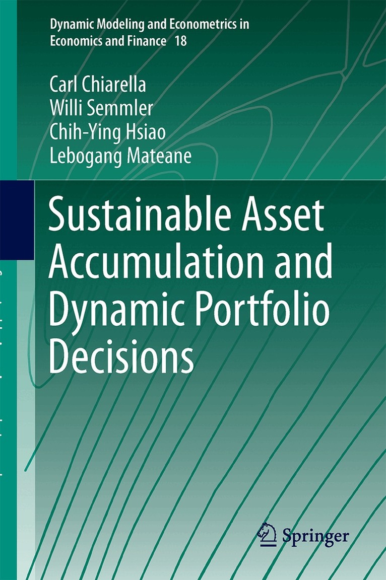 Carl Chiarella, Willi Semmler, Chih-Ying Hsiao, Lebogang Mateane - Sustainable Asset Accumulation and Dynamic Portfolio Decisions, Inbunden