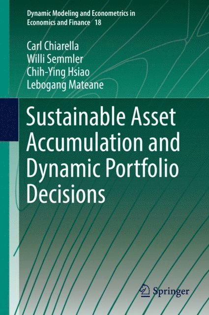 Lebogang Mateane, Chih-Ying Hsiao, Willi Semmler, Carl Chiarella - Sustainable Asset Accumulation and Dynamic Portfolio Decisions, E-bok