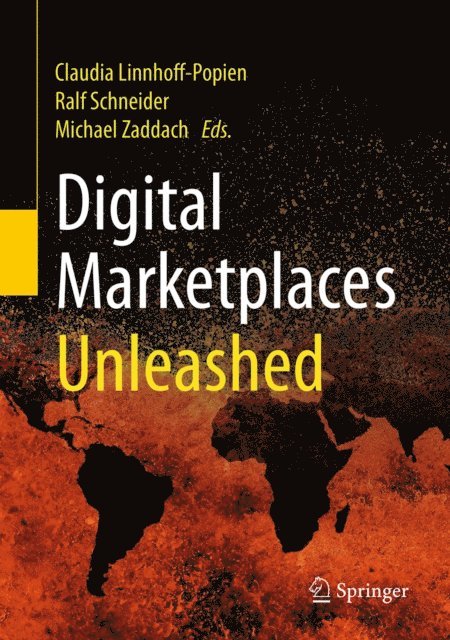 Michael Zaddach, Ralf Schneider, Claudia Linnhoff-Popien - Digital Marketplaces Unleashed, E-bok