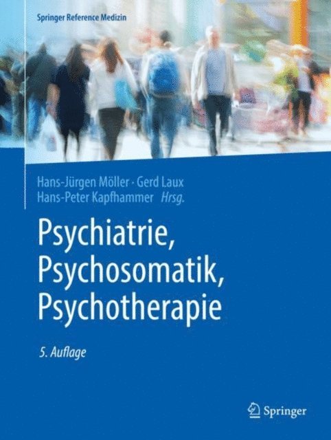 Hans-Peter Kapfhammer, Gerd Laux, Hans-Jurgen Moller - Psychiatrie, Psychosomatik, Psychotherapie, E-bok