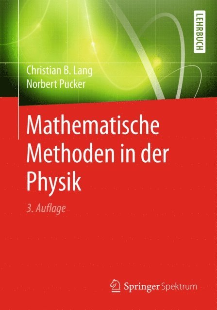 Norbert Pucker, Christian B. Lang - Mathematische Methoden in der Physik, E-bok
