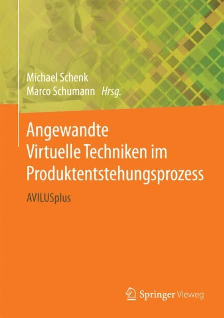 Marco Schumann, Michael Schenk - Angewandte Virtuelle Techniken im Produktentstehungsprozess, E-bok