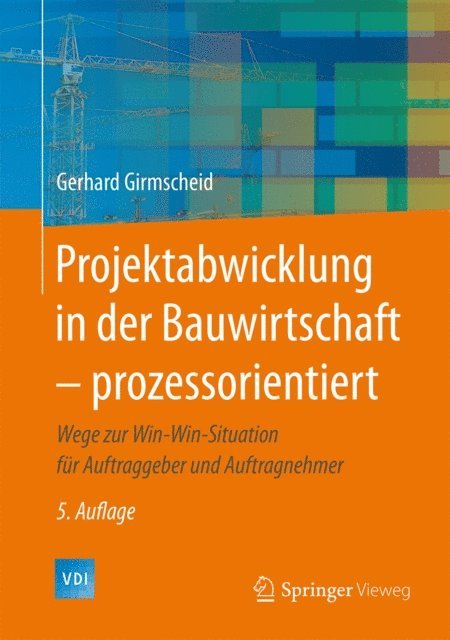 Gerhard Girmscheid - Projektabwicklung in der Bauwirtschaft – prozessorientiert, E-bok