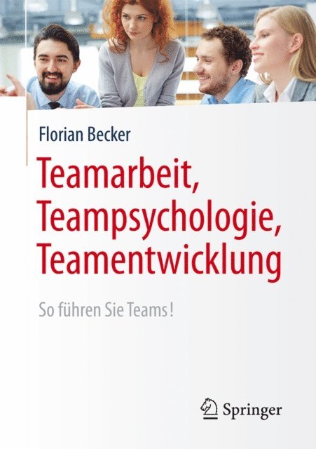 Florian Becker - Teamarbeit, Teampsychologie, Teamentwicklung, E-bok