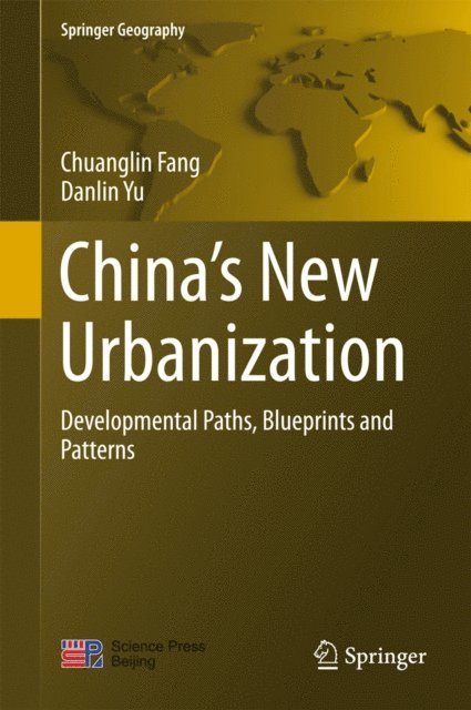 Danlin Yu, Chuanglin Fang - China's New Urbanization, E-bok