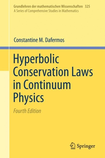 Constantine M. Dafermos - Hyperbolic Conservation Laws in Continuum Physics, E-bok