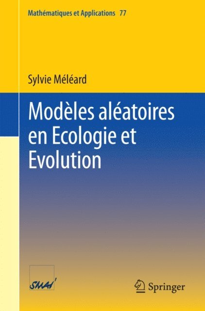 Sylvie Meleard - Modèles aléatoires en Ecologie et Evolution, E-bok