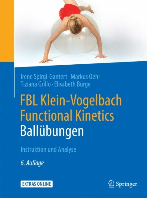 Elisabeth Burge, Markus Oehl, Irene Spirgi-Gantert, Barbara Suppe, Irene Spirgi-Gantert - FBL Klein-Vogelbach Functional Kinetics: Ballübungen, E-bok