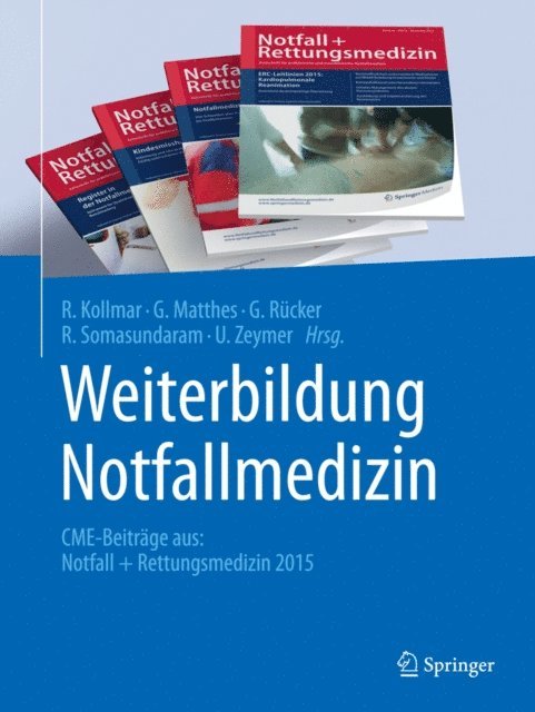 U Zeymer, R. Somasundaram, G. Rucker, G. Matthes, R. Kollmar - Weiterbildung Notfallmedizin, E-bok