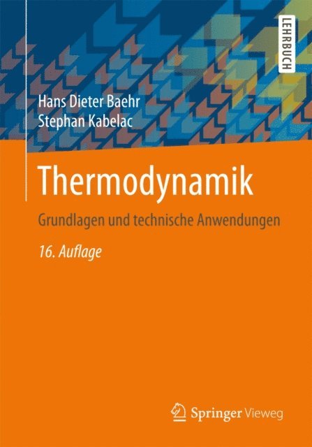 Stephan Kabelac, Hans Dieter Baehr - Thermodynamik, E-bok