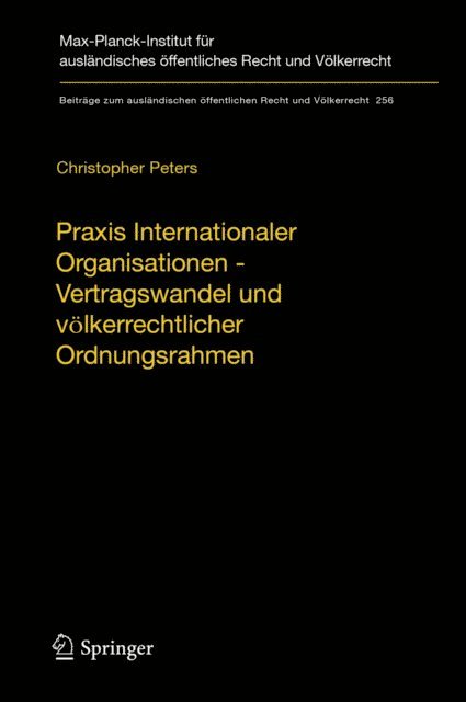 Christopher Peters - Praxis Internationaler Organisationen - Vertragswandel und völkerrechtlicher Ordnungsrahmen, E-bok