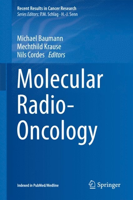 Nils Cordes, Mechthild Krause, Michael Baumann - Molecular Radio-Oncology, E-bok