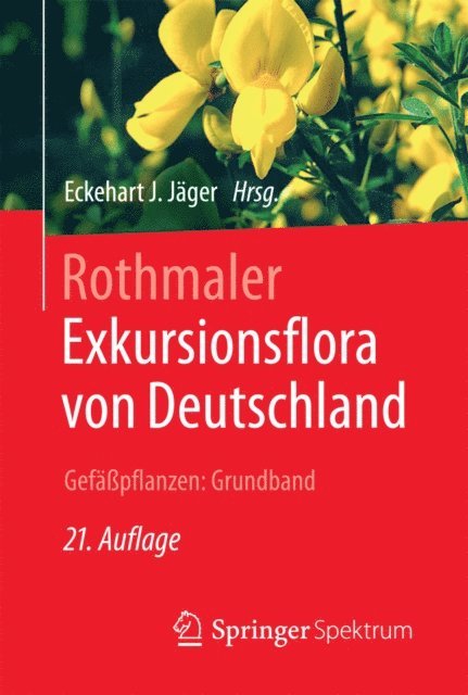 Eckehart J. Jager - Rothmaler - Exkursionsflora von Deutschland. Gefäßpflanzen: Grundband, E-bok