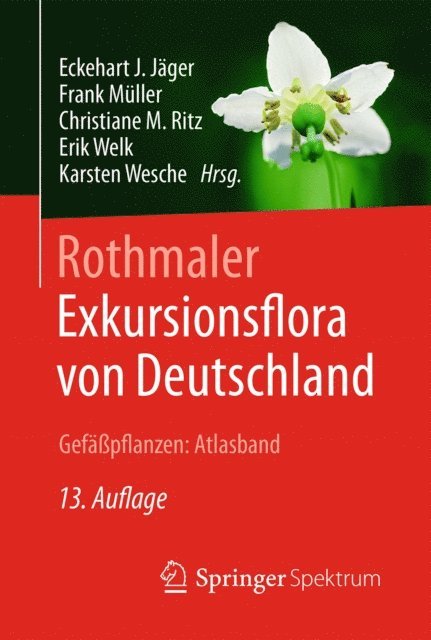 Karsten Wesche, Erik Welk, Christiane Ritz, Frank Muller, Eckehart J. Jager - Rothmaler - Exkursionsflora von Deutschland, Gefäßpflanzen: Atlasband, E-bok