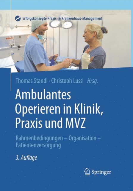 Christoph Lussi, Thomas Standl - Ambulantes Operieren in Klinik, Praxis und MVZ, E-bok