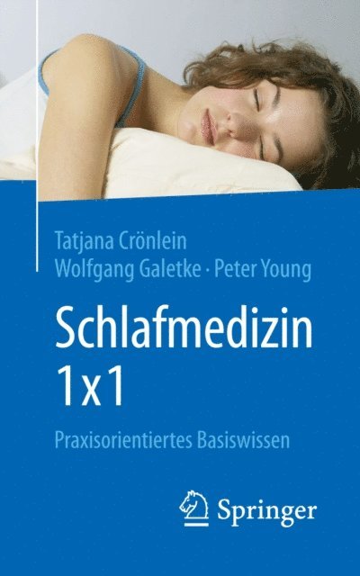 Peter Young, Wolfgang Galetke, Tatjana Cronlein - Schlafmedizin 1x1, E-bok
