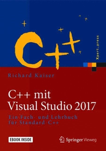 Richard Kaiser - C++ mit Visual Studio 2017, E-bok. Tillgänglighet: Lägg i varukorg