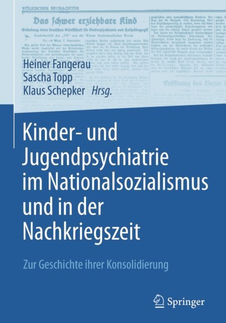 Klaus Schepker, Sascha Topp, Heiner Fangerau - Kinder- und Jugendpsychiatrie im Nationalsozialismus und in der Nachkriegszeit, E-bok