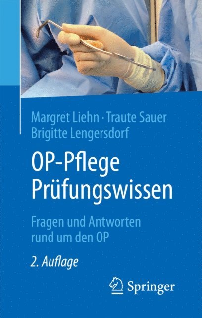 Brigitte Lengersdorf, Traute Sauer, Margret Liehn - OP-Pflege Prüfungswissen, E-bok