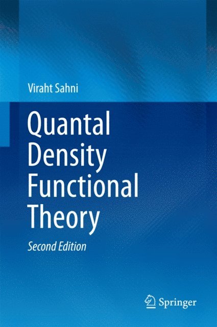 Viraht Sahni - Quantal Density Functional Theory, E-bok