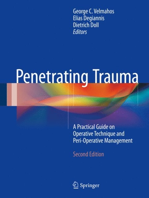 Dietrich Doll, Elias Degiannis, George C. Velmahos - Penetrating Trauma, E-bok