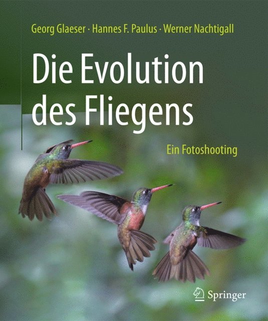 Werner Nachtigall, Hannes F. Paulus, Georg Glaeser - Die Evolution des Fliegens – Ein Fotoshooting, E-bok