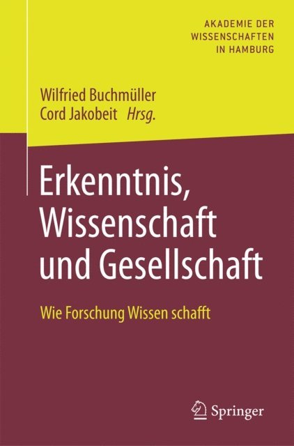 Cord Jakobeit, Wilfried Buchmuller - Erkenntnis, Wissenschaft und Gesellschaft, E-bok