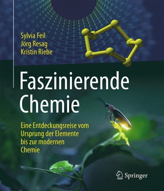 Kristin Riebe, Jorg Resag, Sylvia Feil - Faszinierende Chemie, E-bok