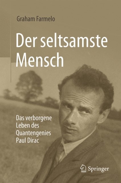 Graham Farmelo - Der seltsamste Mensch, E-bok