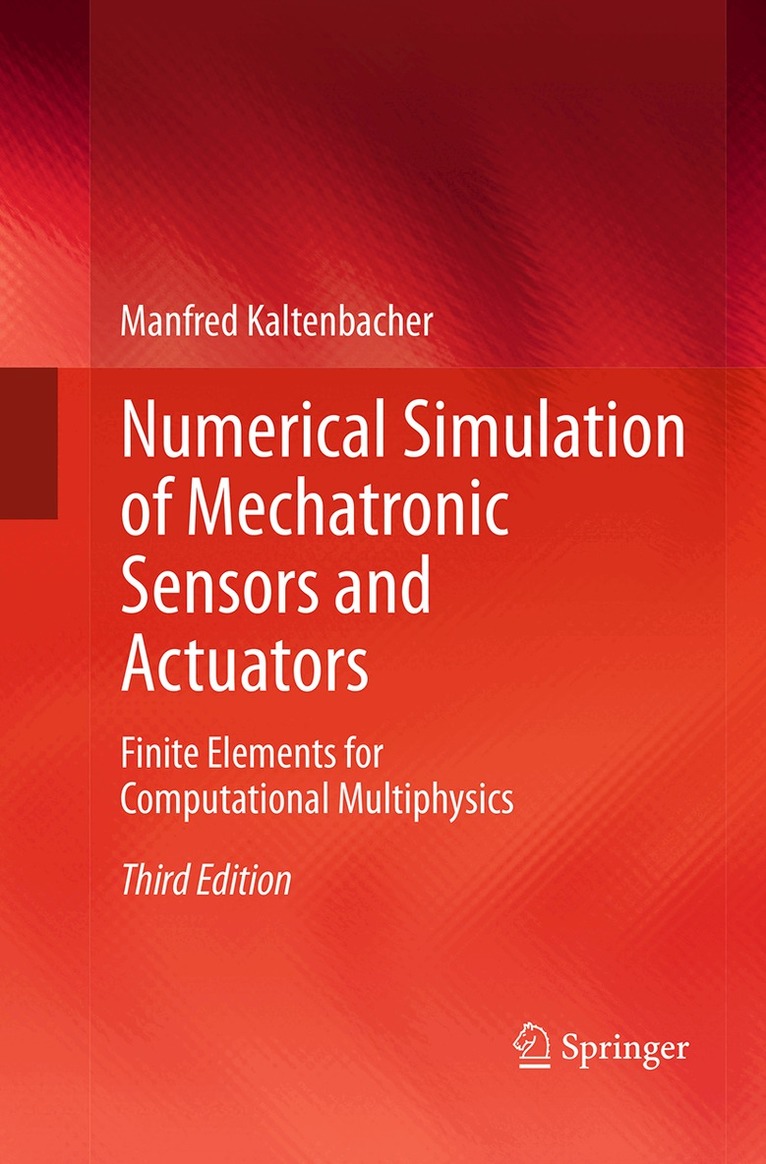 Manfred Kaltenbacher - Numerical Simulation of Mechatronic Sensors and Actuators, Häftad