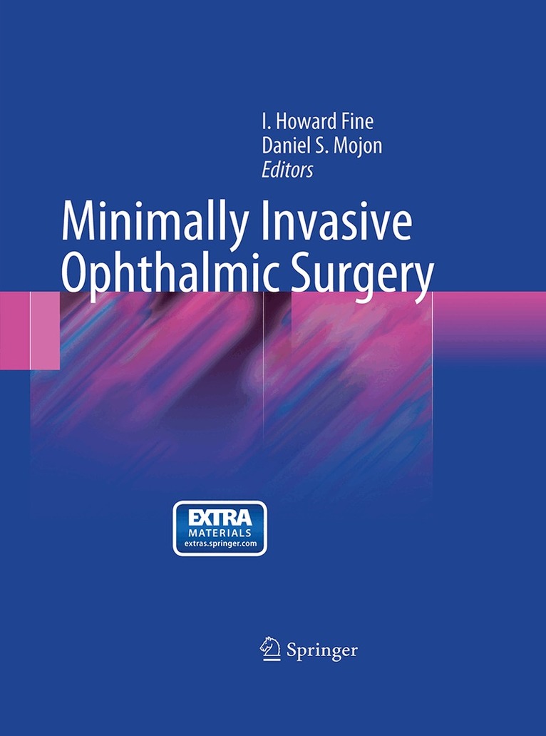 Howard Fine I, Daniel Mojon - Minimally Invasive Ophthalmic Surgery, Häftad