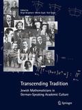 Transcending Tradition: Jewish Mathematicians in German Speaking Academic Culture