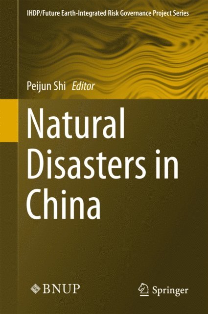 Peijun Shi - Natural Disasters in China, E-bok
