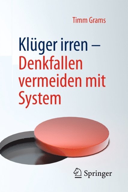 Timm Grams - Klüger irren - Denkfallen vermeiden mit System, E-bok