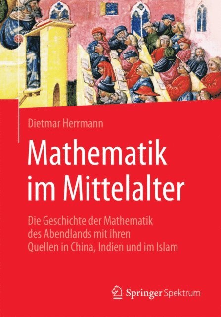 Dietmar Herrmann - Mathematik im Mittelalter, E-bok