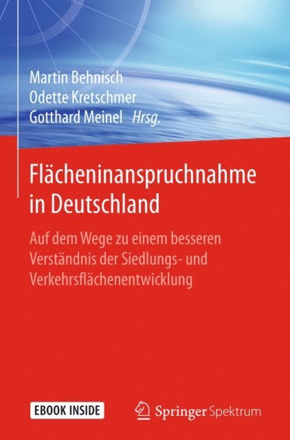 Gotthard Meinel, Odette Kretschmer, Martin Behnisch - Flächeninanspruchnahme in Deutschland, E-bok