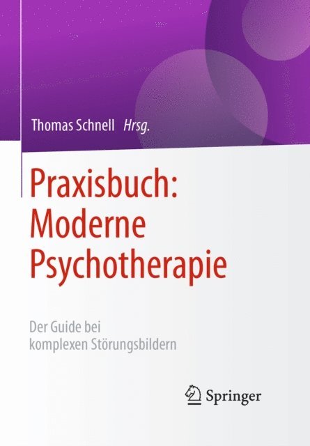 Thomas Schnell - Praxisbuch: Moderne Psychotherapie, E-bok