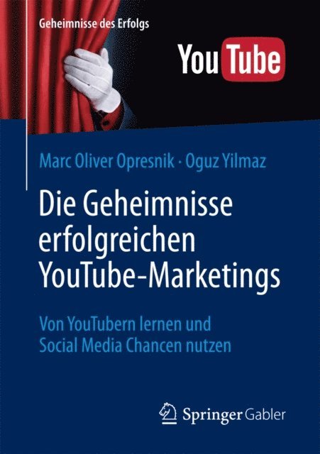 Oguz Yilmaz, Marc Oliver Opresnik - Die Geheimnisse erfolgreichen YouTube-Marketings, E-bok