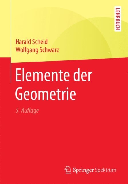 Wolfgang Schwarz, Harald Scheid - Elemente der Geometrie, E-bok