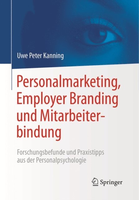 Uwe Peter Kanning - Personalmarketing, Employer Branding und Mitarbeiterbindung, E-bok