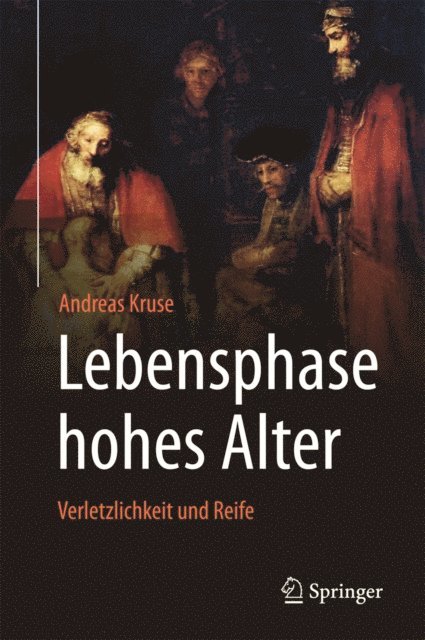 Andreas Kruse - Lebensphase hohes Alter: Verletzlichkeit und Reife, E-bok