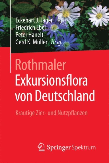 Gerd K. Muller, Peter Hanelt, Friedrich Ebel, Eckehart J. Jager - Rothmaler - Exkursionsflora von Deutschland, E-bok
