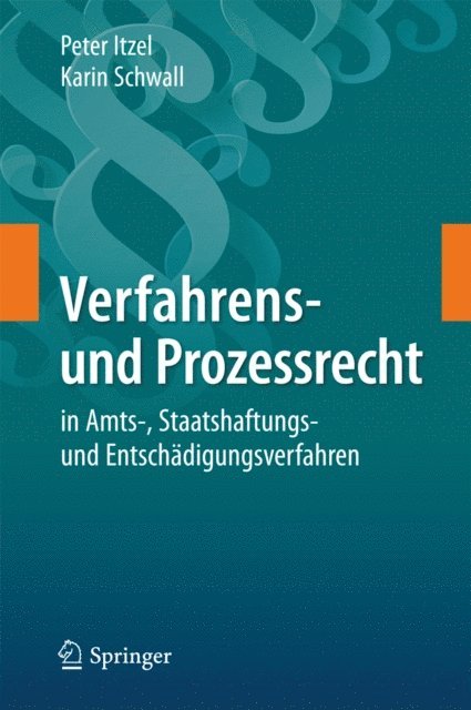 Karin Schwall, Peter Itzel - Verfahrens- und Prozessrecht in Amts-, Staatshaftungs- und Entschädigungsverfahren, E-bok
