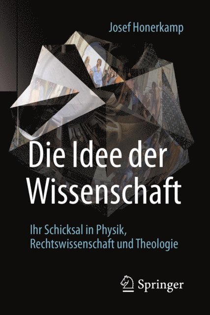 Josef Honerkamp - Die Idee der Wissenschaft, E-bok