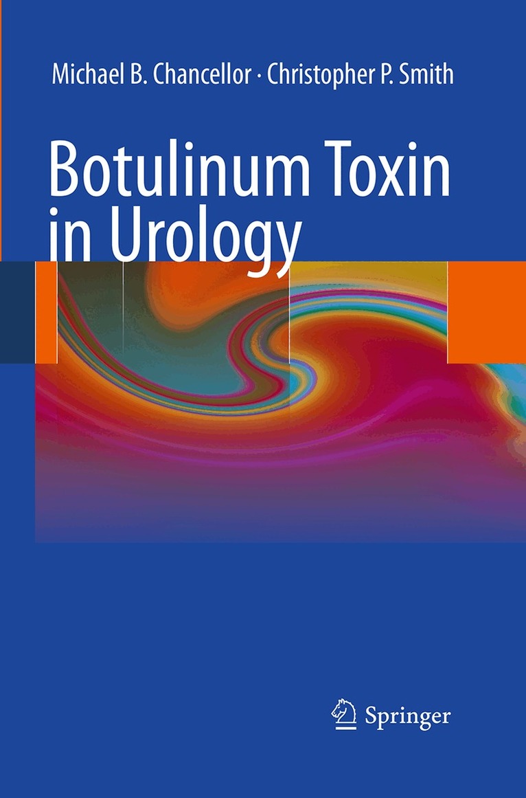 Michael B. Chancellor, Christopher P. Smith - Botulinum Toxin in Urology, Häftad. Tillgänglighet: Lägg i varukorg