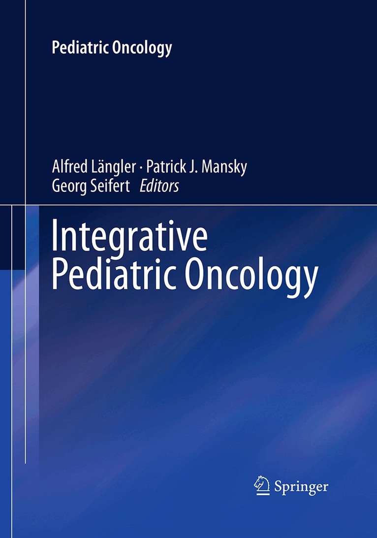 Alfred Längler, Patrick J. Mansky, Georg Seifert - Integrative Pediatric Oncology, Häftad